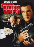 Steven Seagal: Deathly Weapon